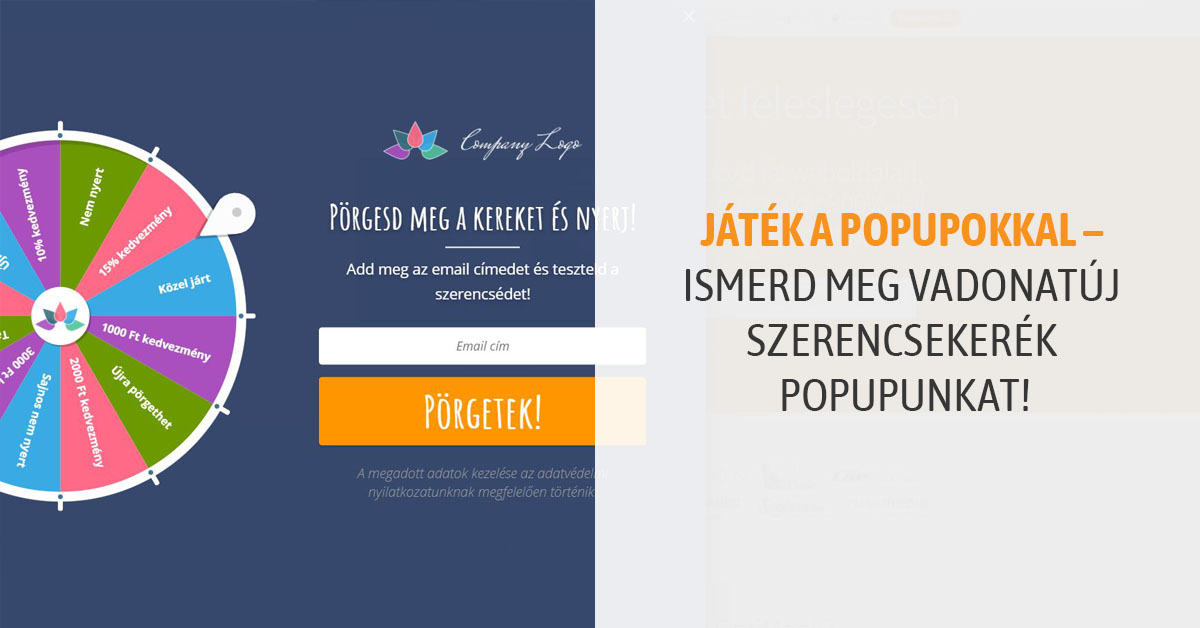 Játék a popupokkal – Ismerd meg vadonatúj szerencsekerék popupunkat!