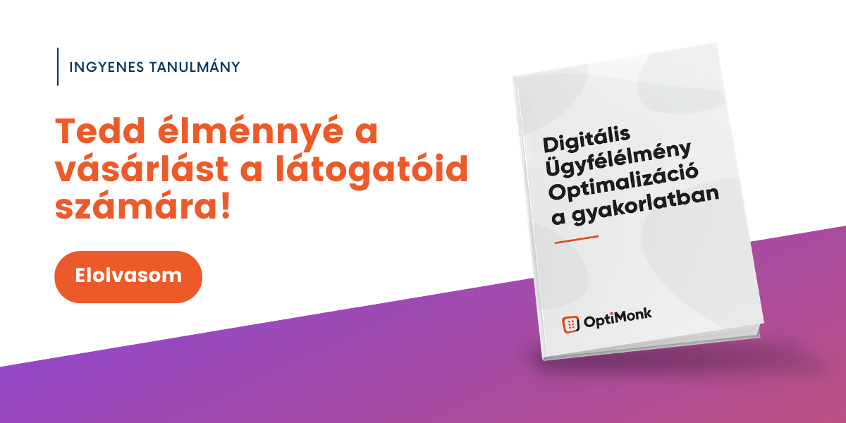 Digitális Ügyfélélmény Optimalizáció a gyakorlatban