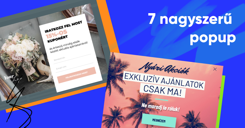 7 nagyszerű popup, melyre minden webshopnak szüksége van